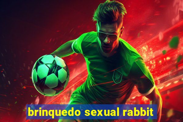 brinquedo sexual rabbit